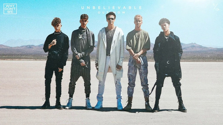 Why Don't We - Unbelievable