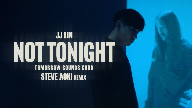 林俊杰、Steve Aoki - Not Tonight(Tomorrow Sounds Good Steve Aoki Remix)
